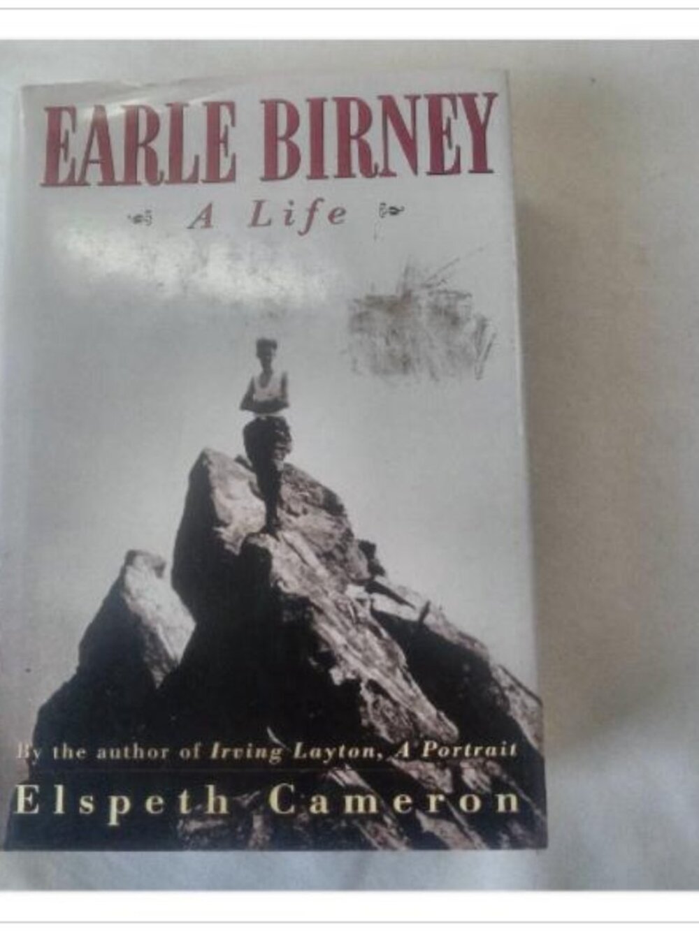 Earle Birney: A Life Elspeth Cameron 1994 First Edition Hardcover Book Vintage